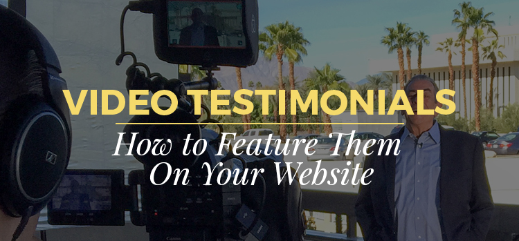 Video Testimonials and How to Feature Them On Your Website